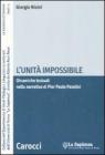 L' unit� impossibile. Dinamiche testuali nella narrativa di Pier Paolo Pasolini