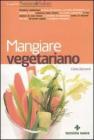 Mangiare vegetariano Mangiare vegetariano
