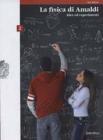 La fisica di Amaldi. Idee ed esperimenti. Con espansione online. Per il Liceo scientifico vol.2