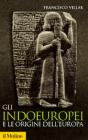 Gli indoeuropei e le origini dell'Europa