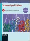 Strumenti per l'italiano. Modulo B: La lingua e le sue strutture. Per le Scuole superiori