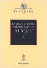 La vita e il mondo di Leon Battista Alberti. Atti del Convegno internazionale (Genova, 19-21 febbraio 2004)