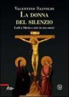 La donna del silenzio. Lodi a Maria e arte in suo onore vol.4
