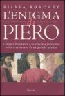 L' enigma di Piero. L'ultimo bizantino e la crociata fantasma nella rivelazione di un grande quadro