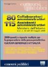 Ottanta collaboratori amministrativi. 115 assistenti amministrativi. Ministero dell'Interno G.U. n. 42 del 30 maggio 2008. 2000 quesiti a risposta multipla...