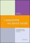 L' assessment nei servizi sociali. La valutazione iniziale negli interventi di aiuto e controllo