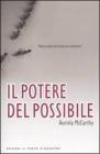 Il potere del possibile. Nulla cambia finch� noi non cambiamo