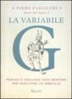La variabile G. Perché ci vogliono tanti genitori per (non) fare un imbecille La variabile G. Perché ci vogliono tanti genitori per (non) fare un imbecille