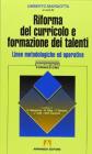 Riforma del curricolo e formazione dei talenti. Linee metodologiche ed operative