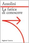 La fatica di conoscere