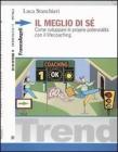 Il meglio di s�. Come sviluppare le proprie potenzialit� con il lifecoaching