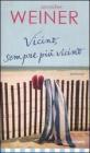 Vicino, sempre pi� vicino