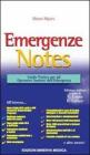 Emergenze Notes. Guida pratica per gli operatori sanitari dell'emergenza Emergenze Notes. Guida pratica per gli operatori sanitari dell'emergenza