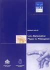 Some mathematical physics for philosophers