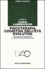 Psicoterapia cognitiva dell'età evolutiva. Procedure di assessment e strategie psicoterapeutiche Psicoterapia cognitiva dell'età evolutiva. Procedure di assessment e strategie psicoterapeutiche