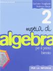 Motivi di algebra. Per la riforma. Con espansione online. Per le Scuole superiori vol.2