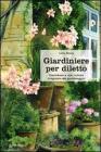 Giardiniere per diletto. Contributo a una cultura irregolare del giardinaggio Giardiniere per diletto. Contributo a una cultura irregolare del giardinaggio