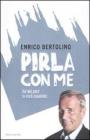 Pirla con me. Da Milano si pu� guarire