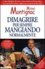 Dimagrire per sempre mangiando normalmente Dimagrire per sempre mangiando normalmente