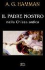 Il Padre nostro nella Chiesa antica