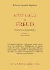 Sulle spalle di Freud. Psicoanalisi e ideologia fallica
