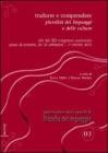Tradurre e comprendere. Pluralit� dei linguaggi e delle culture. Atti del 12� Congresso nazionale (Piano di Sorrento, 2005). Ediz. italiana, inglese e francese