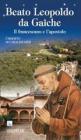 Beato Leopoldo da Gaiche. Il francescano e l'apostolo