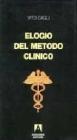Elogio del metodo clinico. Mutamenti e problemi della �Medicina al letto del malato�