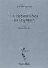La conoscenza della sera. Testo francese a fronte