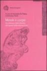 Mente e corpo. Dai dilemmi della filosofia alle ipotesi della neuroscienza