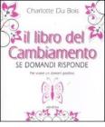 Il libro del cambiamento. Se domandi risponde