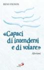 �Capaci di intendersi e di volare�. Aforismi