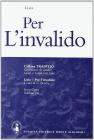 Per l'invalido. Per il Liceo classico