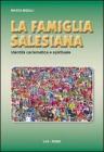 La famiglia salesiana. Identit� carismatica e spirituale