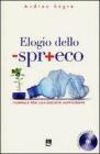 Elogio dello spreco. Formule per una societ� sufficiente