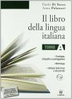 Il libro della lingua italiana. Vol. A-B. Con seicento@pi�. Per le Scuole superiori