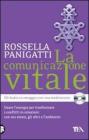 La comunicazione vitale. Usare l'energia per trasformare i conflitti in relazioni: con noi stessi, gli altri e l'ambiente. Con CD Audio