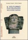 Il Volturno. Via del Mediterraneo nella koin� campana