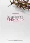 The silence of the Shroud. A study of the death of a man called Jesus