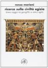 Ricerca sulla civilt� egizia. Breve viaggio tra geroglifici e antico e antico Egitto