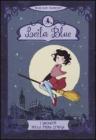 L' incanto della prima strega. Leila blue vol.1