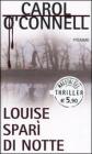 Louise spar� di notte