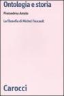 Ontologia e storia. La filosofia di Michel Foucault