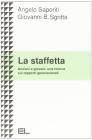 La staffetta. Anziani e giovani: una ricerca sui rapporti generazionali