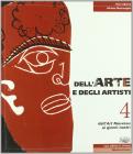 Dell'arte e degli artisti. Con espansione online. Per le Scuole superiori vol.4