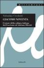 Giacomo Noventa. L'�errore della cultura italiana� dal fascismo ad Adriano Olivetti