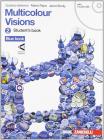 Multicolour visions. Student's book. Con espansione online. Con 2 CD Audio. Per la Scuola media vol.2