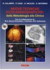 Nuove tecniche ecocardiografiche: dalla metodologia alla clinica. Con CD Audio