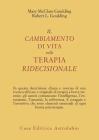 Il cambiamento di vita nella terapia ridecisionale Il cambiamento di vita nella terapia ridecisionale