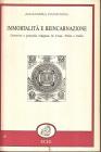 Immortalit� e reincarnazione. Dottrine e pratiche religiose in Cina, Tibet e India